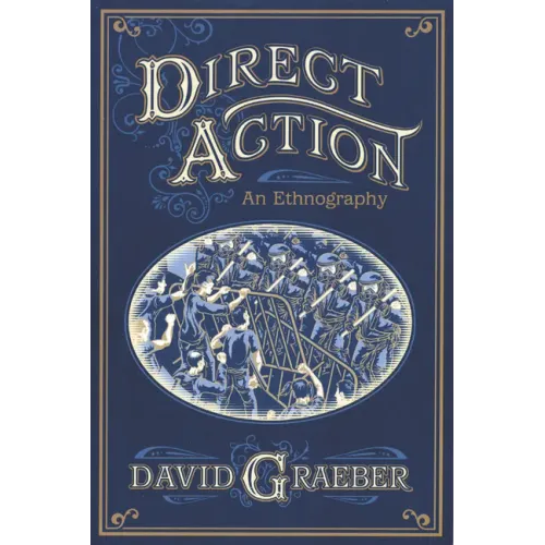 Direct Action: An Ethnography